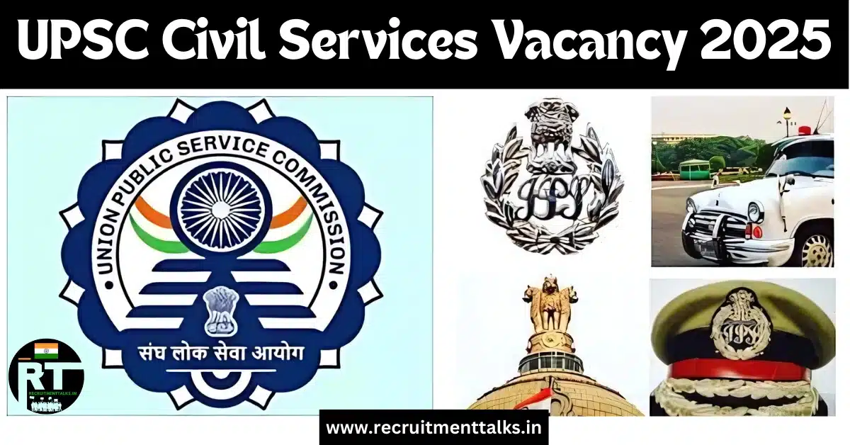 UPSC Civil Services Vacancy 2025